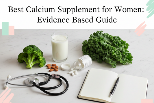Best Calcium Supplement for Women Evidence Based Guide