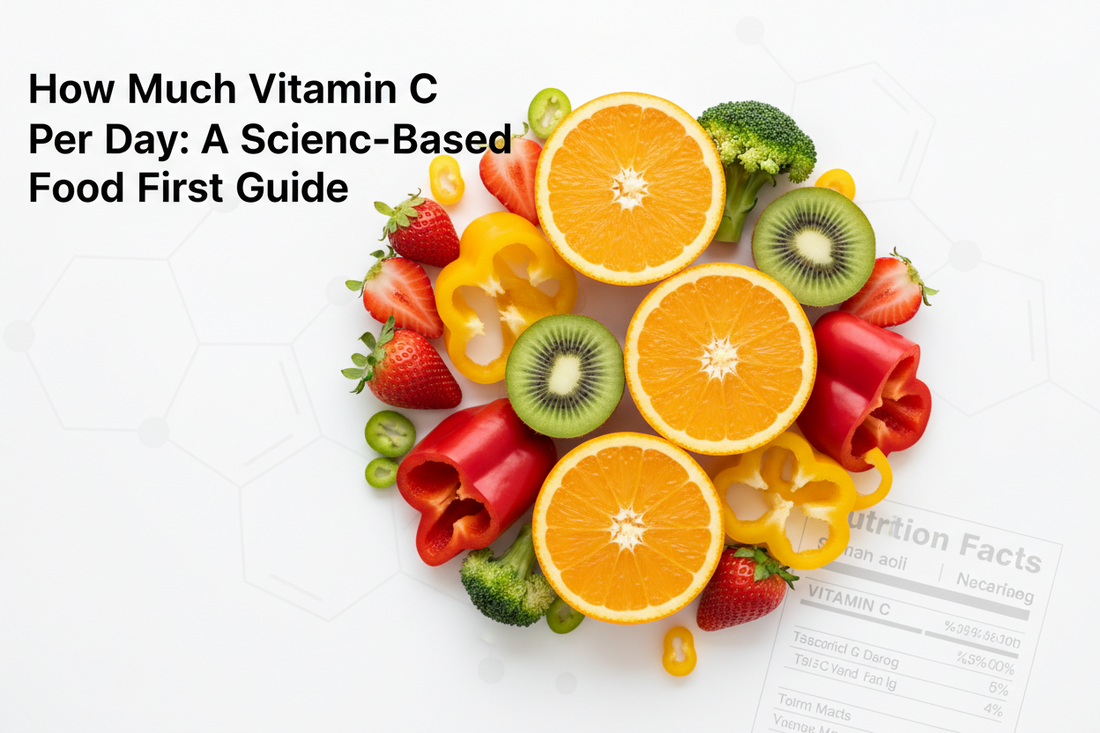 How Much Vitamin C Per Day A Science Based Food First Guide