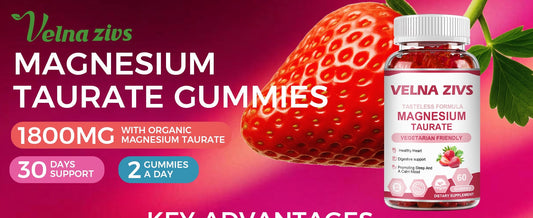 Magnesium Taurate Gummies: Heart & Relaxation Support with Taurate Magnesium